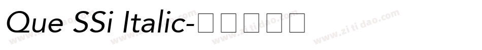 Que SSi Italic字体转换